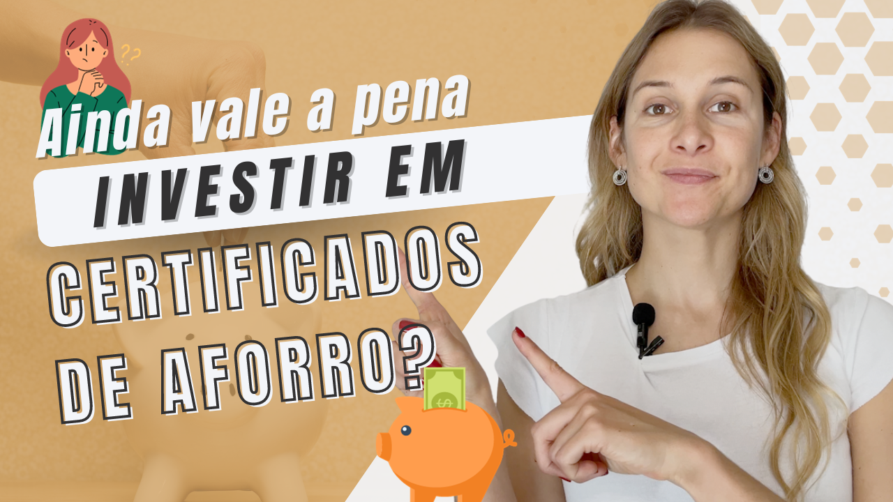 Ser Que Ainda Vale A Pena Investir Em Certificados De Aforro