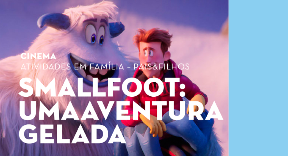 filme-smallfoot-uma-aventura-gelada-em-exibicao-no-ccmva