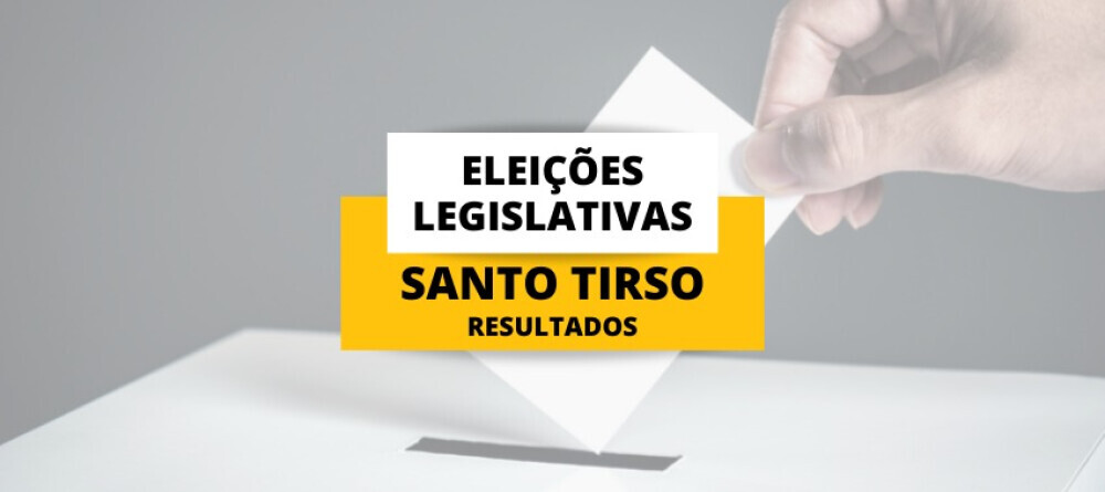 eleicoes-legislativas-resultados-do-concelho-de-santo-tirso