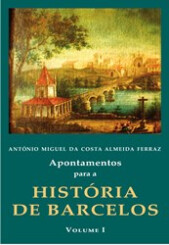 apontamentos-para-a-historia-de-barcelos-vol-i