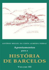 apontamentos-para-a-historia-de-barcelos-vol-iii