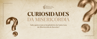 sabe-quem-eram-os-hospitaleiros-da-misericordia-de-barcelos