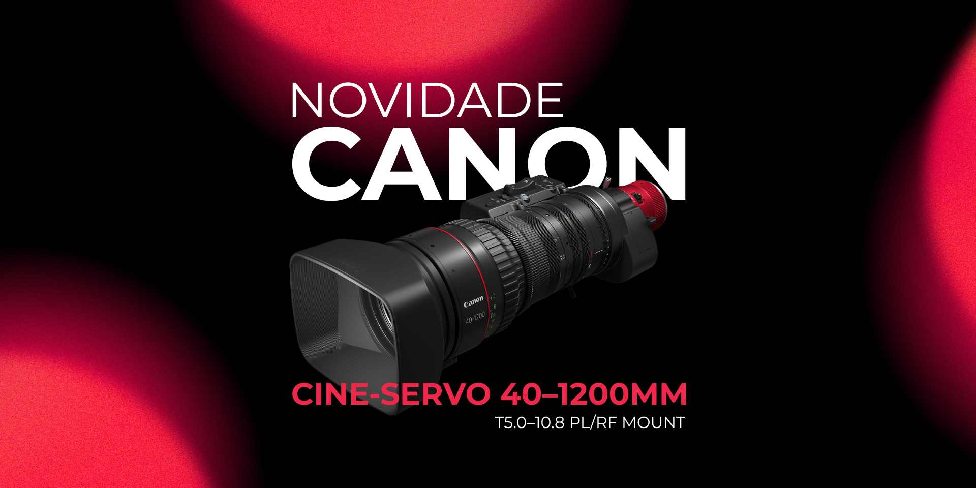 Novas Lentes Cinema Canon