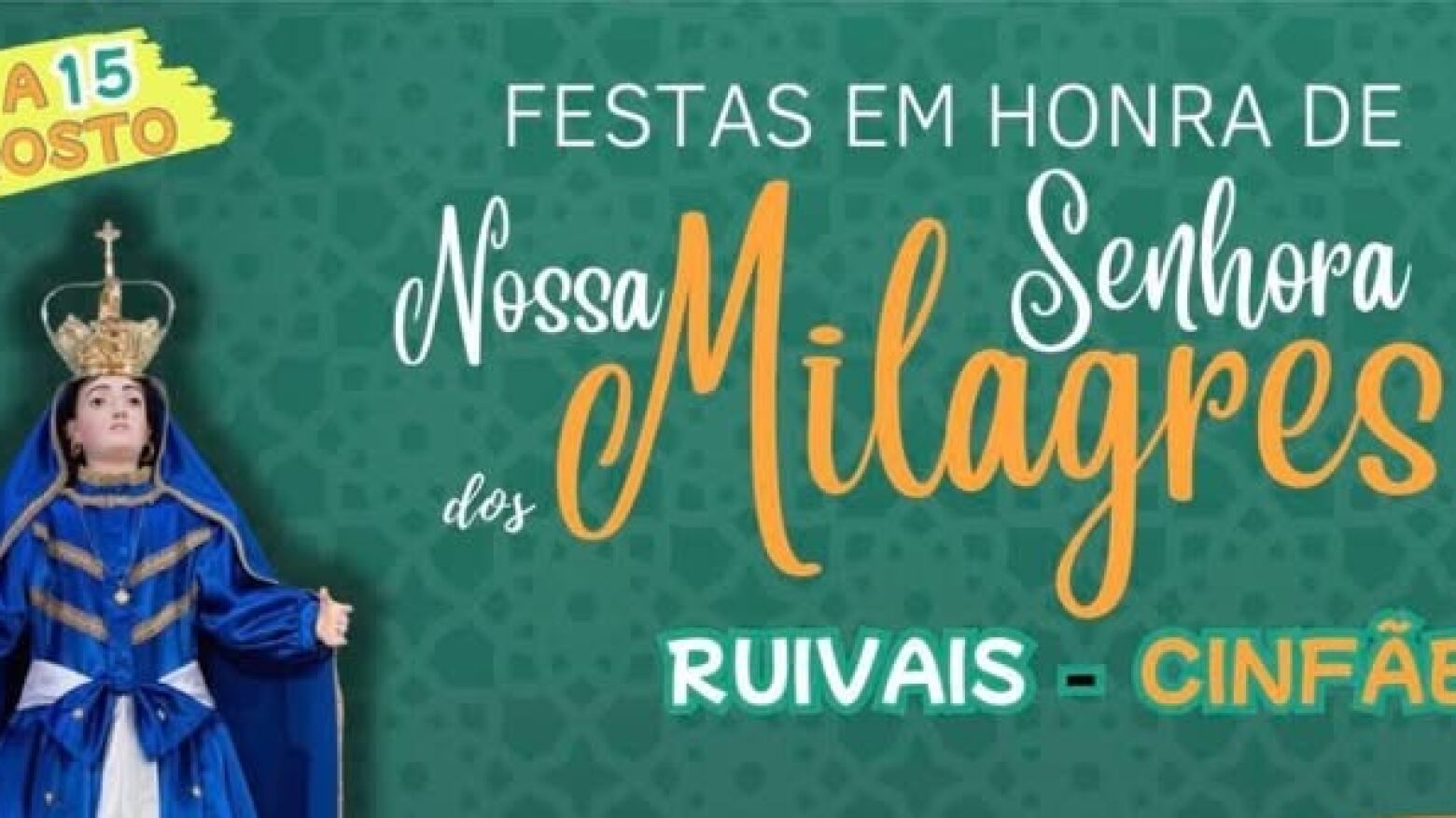Cinfães: Festas de N.ª Sra. dos Milagres em Ruivais em agosto