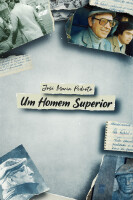 José Maria Pedroto - Um Homem Superior