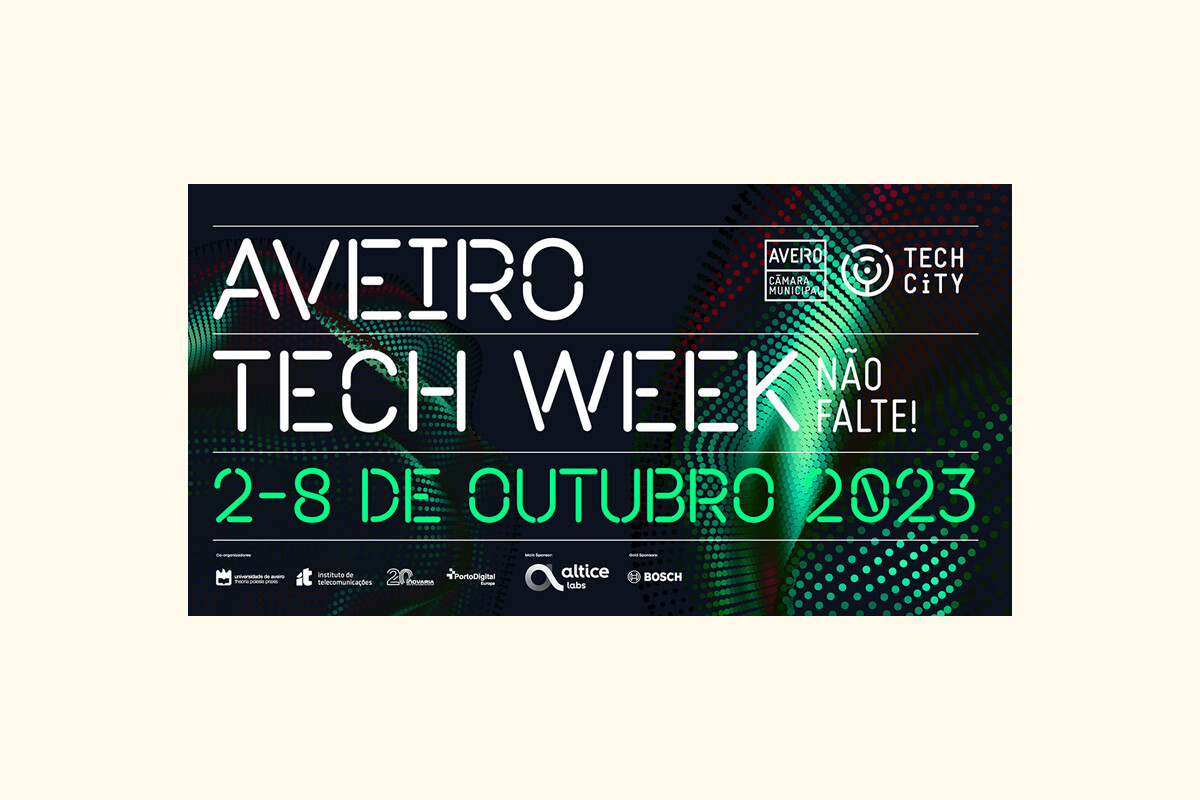 Aveiro Tech Week 2023: conectar o Futuro através da tecnologia e inovação