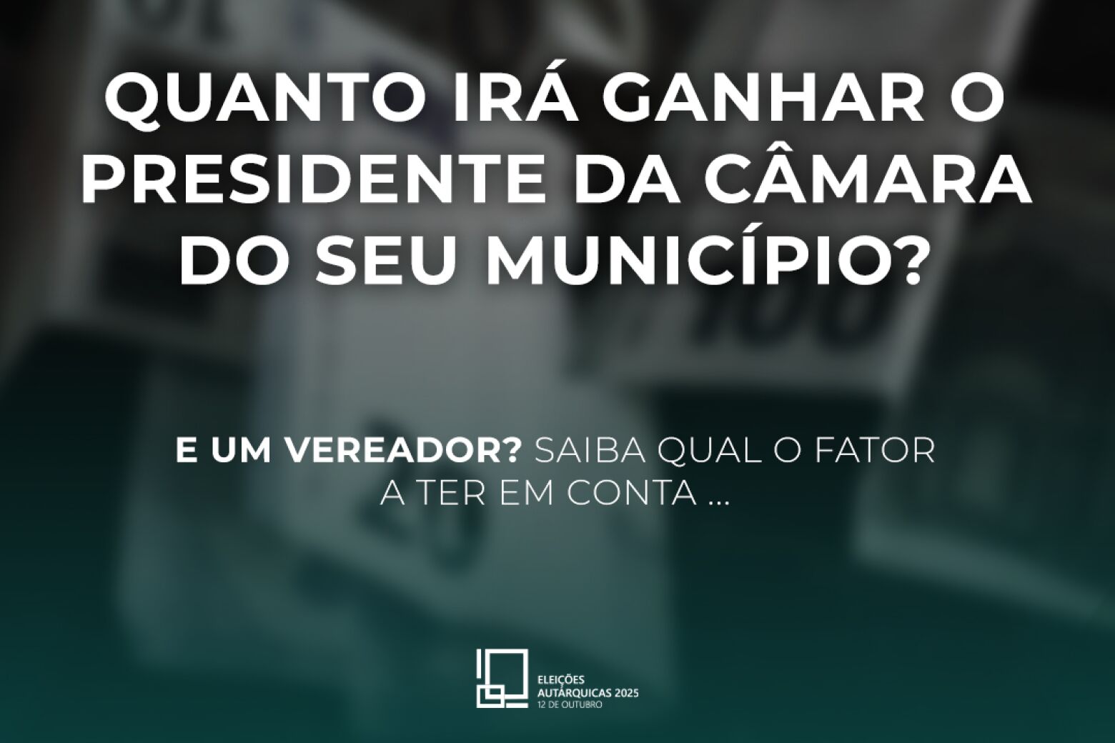 Quanto irá ganhar o presidente da Câmara do seu município?