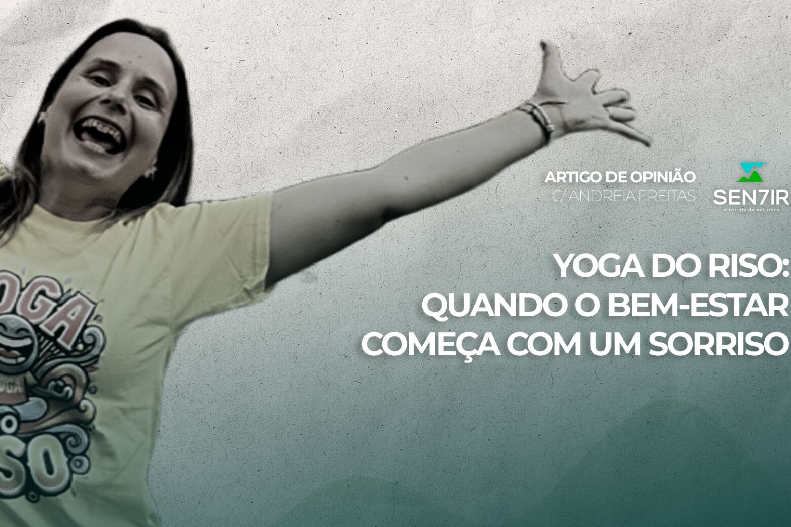 Yoga do Riso: quando o bem-estar começa com um sorriso