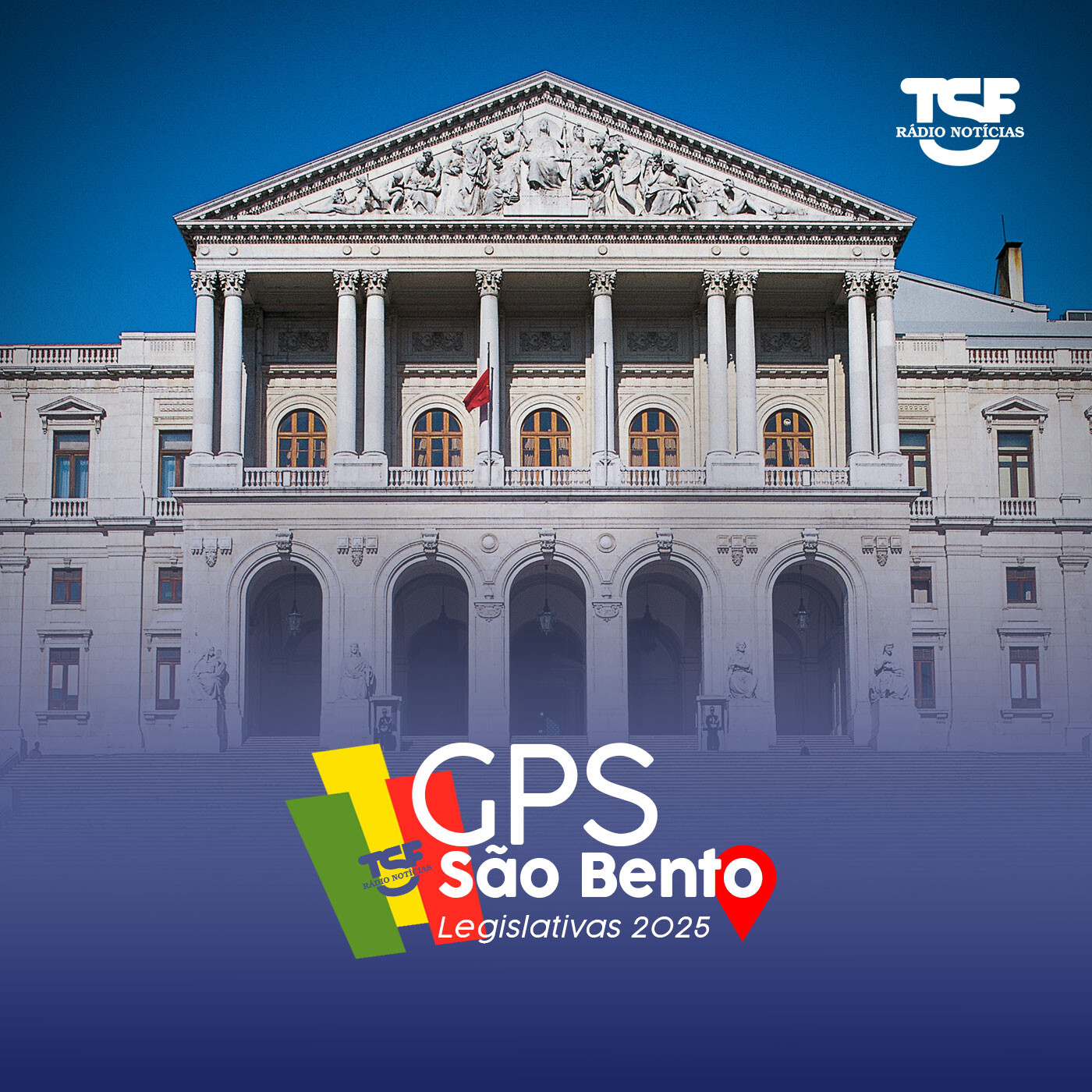 TSF - GPS São Bento - Legislativas 2025 - Podcast