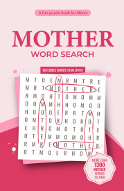 mother-word-search-100-puzzles-only-with-the-word-mother-an-original-gift-to-offer-to-the-best-mother-in-the-world